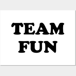 Team Fun Posters and Art